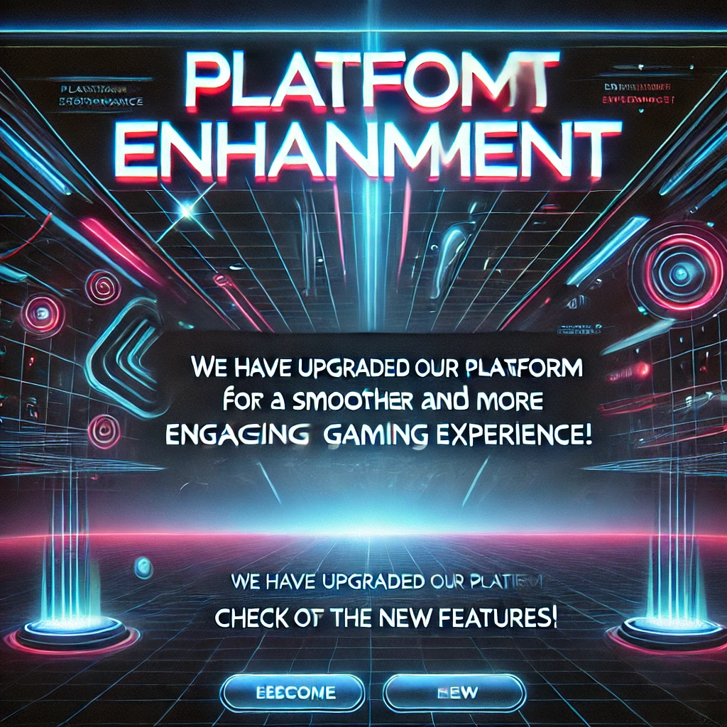 Platform Enhancement